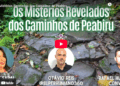 Os Mistérios Revelados dos Caminhos de Peabiru