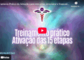 Treinamento Prático da Ativação para bem estar, emocional e financeiro 15 Etapas