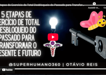 5 Etapas de Exercício de Total Desbloqueio do Passado