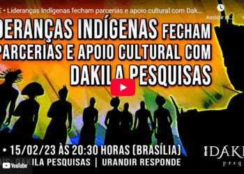 Lideranças Indígenas fecham parcerias e apoio cultural com Dakila Pesquisas