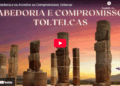 A Sabedoria e os Acordos ou Compromissos Toltecas