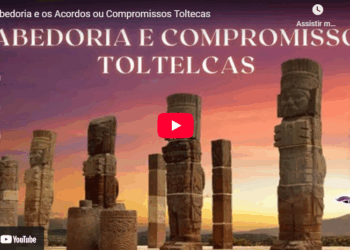 A Sabedoria e os Acordos ou Compromissos Toltecas