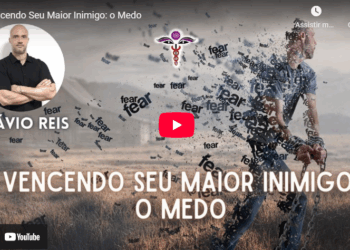 Vencendo Seu Maior Inimigo: o Medo
