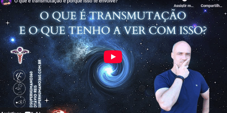 O que é transmutação e porquê isso te envolve?