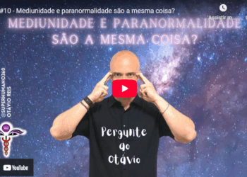 Mediunidade e paranormalidade são a mesma coisa?