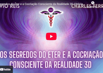 Os Segredos do Éter e a Cocriação Consciente da Realidade 3D